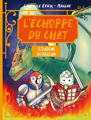 L'échoppe du chat. Le diadème du dragon - Laurence Erwin