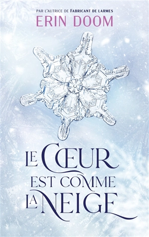 Le coeur est comme la neige - Erin Doom