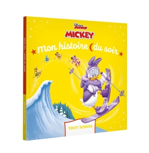 Mickey et ses amis, top départ ! : tout schuss - Walt Disney company