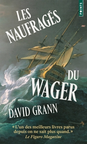 Les naufragés du Wager - David Grann