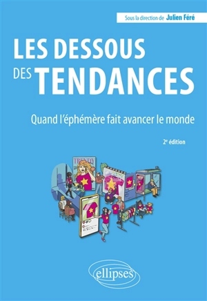 Les dessous des tendances : quand l'éphémère fait avancer le monde