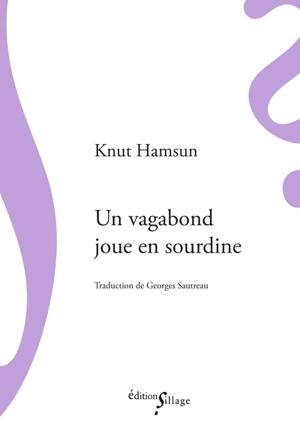 Un vagabond joue en sourdine - Knut Hamsun