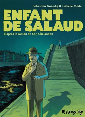 Enfant de salaud - Sébastien Gnaedig