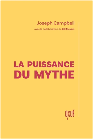 La puissance du mythe - Joseph Campbell