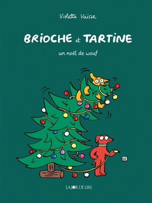 Brioche et Tartine. Un Noël de wouf - Violette Vaïsse