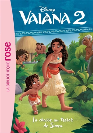 Vaiana 2. Vol. 1. La chasse au trésor de Simea - Walt Disney company