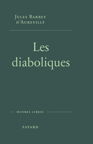 Les diaboliques - Jules Barbey d'Aurevilly