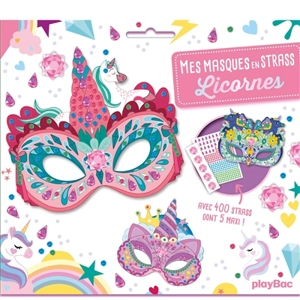 Mes masques en strass : licornes - Lili la Baleine