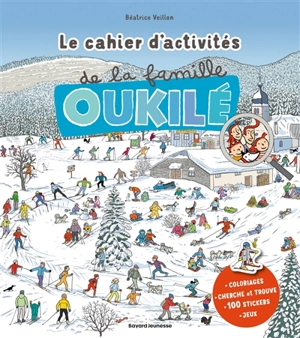 Le grand cahier d'activités de la famille Oukilé : hiver - Béatrice Veillon