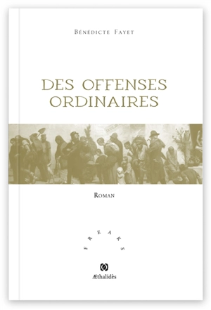 Des offenses ordinaires - Bénédicte Fayet