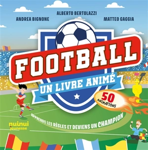 Football : un livre animé : 50 animations - Andrea Bignone