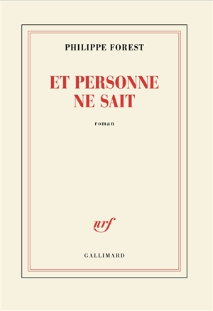 Et personne ne sait - Philippe Forest