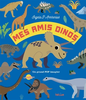 Mes amis dinos : un grand pop imagier - Ingela Peterson Arrhenius