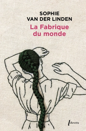 La fabrique du monde - Sophie Van der Linden