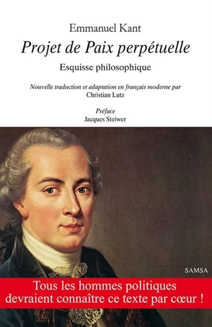 Projet de paix perpétuelle : esquisse philosophique - Emmanuel Kant