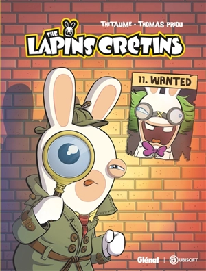 The lapins crétins. Vol. 11. Wanted - Thitaume