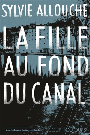 La fille au fond du canal - Sylvie Allouche