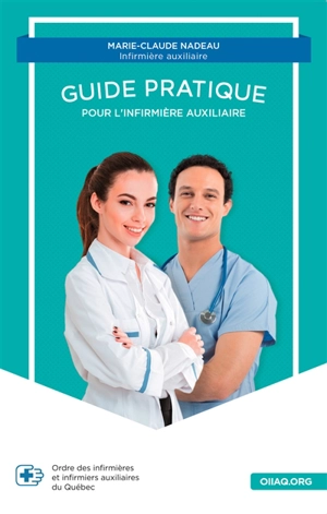 Guide pratique pour l'infirmière auxiliaire - Marie-Claude Nadeau