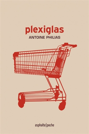 Plexiglas - Antoine Philias