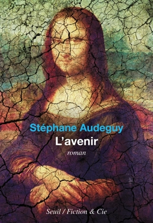 L'avenir - Stéphane Audeguy