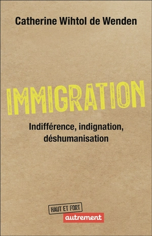 Immigration : indifférence, indignation, déshumanisation - Catherine Wihtol de Wenden