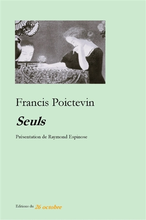 Seuls - Francis Poictevin