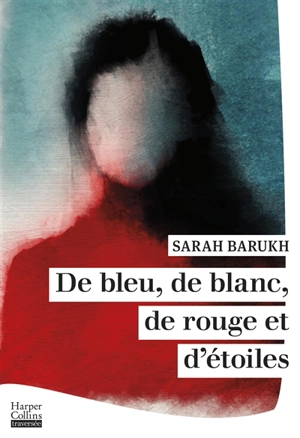 De bleu, de blanc, de rouge et d'étoiles - Sarah Barukh