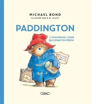 Paddington : l'histoire de l'ours qui venait du Pérou - Michael Bond