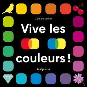 Vive les couleurs ! - Gaël Le Neillon