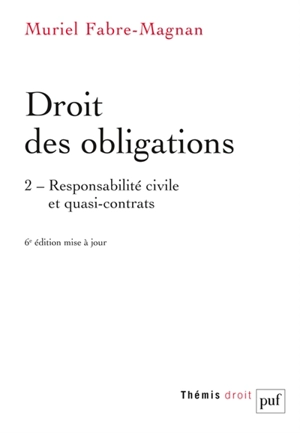 Droit des obligations. Vol. 2. Responsabilité civile et quasi-contrats - Muriel Fabre-Magnan