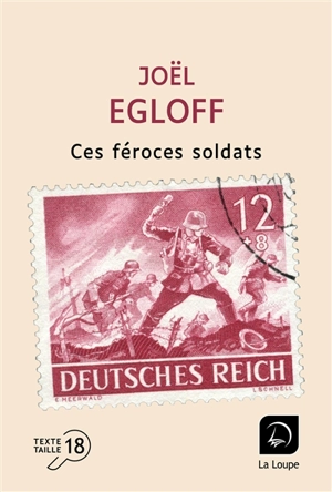 Ces féroces soldats - Joël Egloff