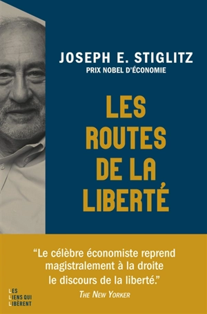 Les routes de la liberté - Joseph E. Stiglitz