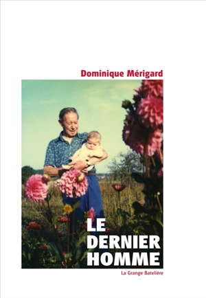 Le dernier homme - Dominique Mérigard