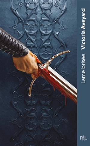 Terres brisées. Vol. 2. Lame brisée - Victoria Aveyard