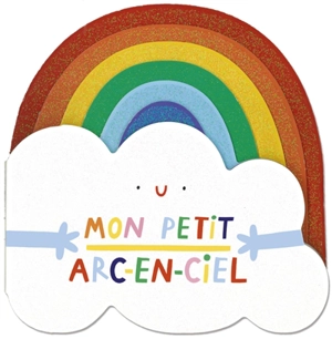 Mon petit arc-en-ciel - Hannah Eliot