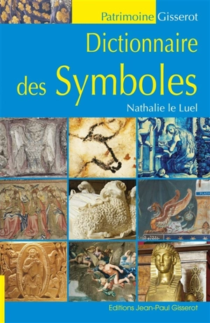 Dictionnaire des symboles - Nathalie Le Luel