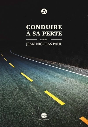 Conduire à sa perte - Jean-Nicolas Paul