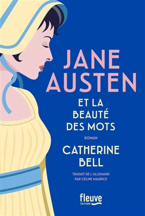 Jane Austen et la beauté des mots - Catherine Bell