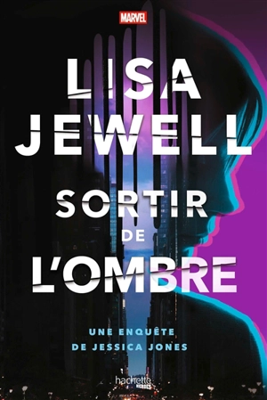 Sortir de l'ombre : une enquête de Jessica Jones - Lisa Jewell