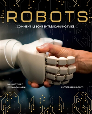 Robots : comment ils sont entrés dans nos vies - Massimo Triulzi