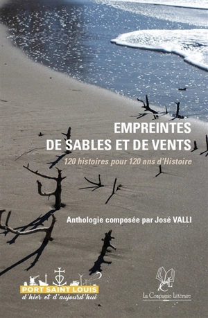 Empreintes de sables et de vents : 120 histoires pour 120 ans d’Histoire