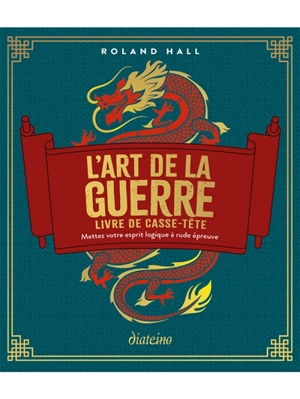 L'art de la guerre : livre de casse-tête : mettez votre esprit logique à rude épreuve - Roland Hall