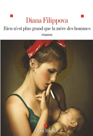 Rien n'est plus grand que la mère des hommes - Diana Filippova