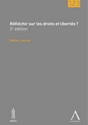 Réfléchir sur les droits et libertés ? - Michel Levinet