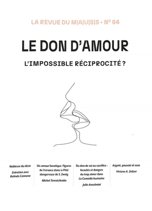 Revue du MAUSS, n° 64. Le don d'amour : l'impossible réciprocité ?