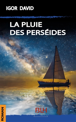 La Pluie des Perséides - Igor DAVID