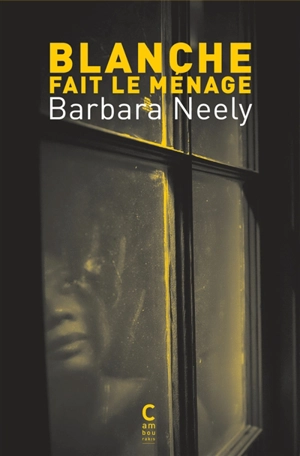 Blanche fait le ménage - Barbara Neely