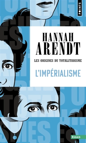 Les origines du totalitarisme. L'impérialisme - Hannah Arendt