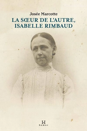 La sœur de l'Autre, Isabelle Rimbaud - Josée Marcotte