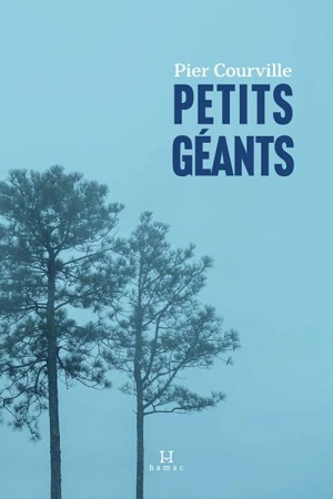 Petits géants - Pier Courville